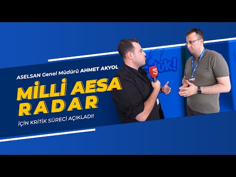 ASELSAN Genel Müdürü Ahmet Akyol’dan kritik AESA Radar açıklaması