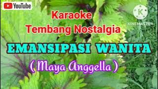 Karaoke Nostalgia / EMANSIPASI WANITA / Maya Angella