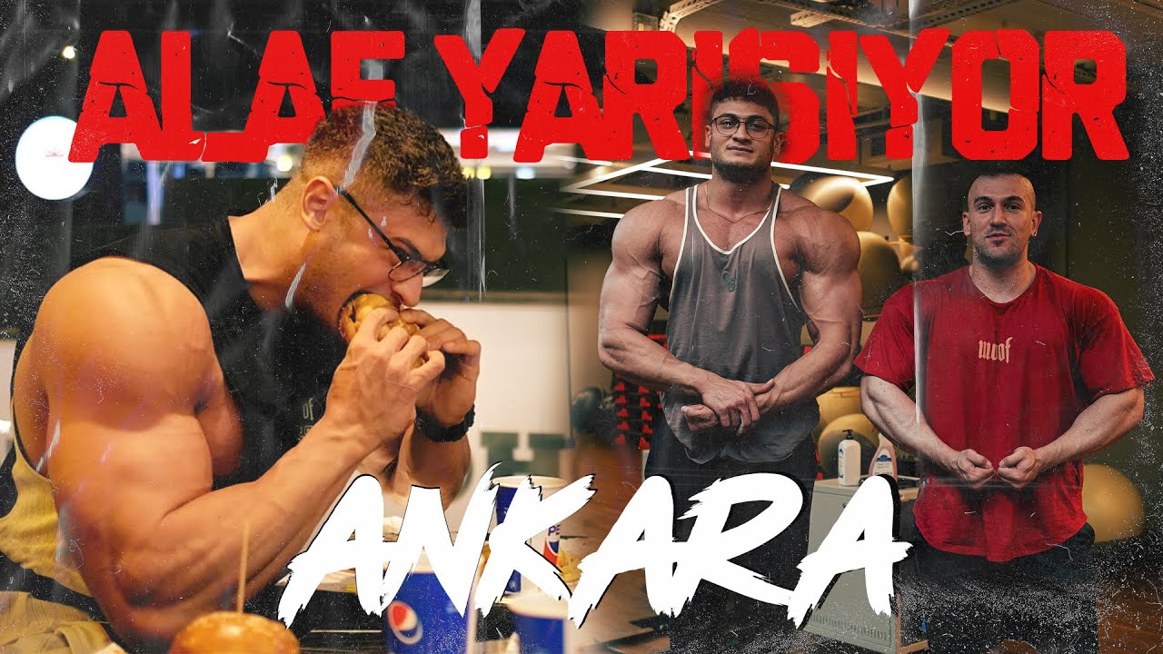 ALAF YARIŞIYOR 15 | ANKARA'YI YEMEK | KRİTİK FORM KONTROLÜ | FULL ODAK w/ @BG Bodybuilding