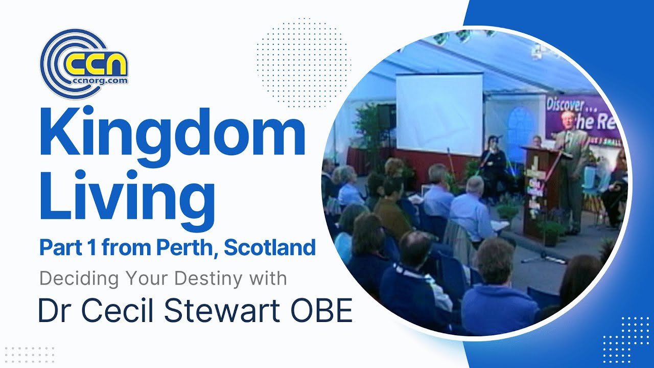 KINGDOM LIVING Part 1/2 (Letham, Perth, Scotland) with Dr Cecil Stewart ...