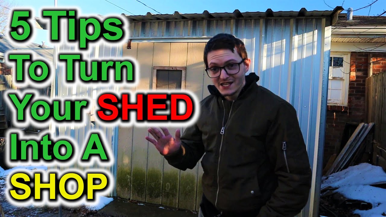 5 Tips To Turn Your Backyard SHED Into A WORKSHOP You Can PROFIT From
