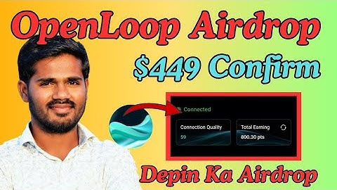 OpenLoop Airdrop Full joining Details | OpenLoop Airdrop real or fake | Best Depin Airdrop