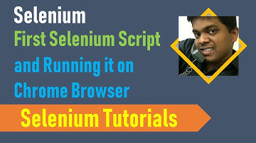 Selenium Tutorials 2 - Creating First Selenium Script and Running it on Chrome Browser