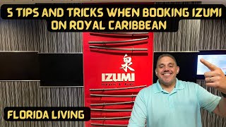 5 tips for booking Izumi on Royal Caribbean
