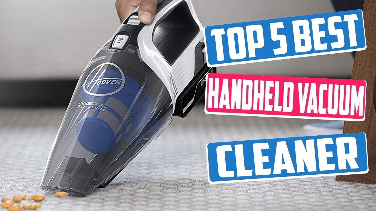 Best Handheld Vacuum Cleaners in 2023 Top 5 Handheld Vacuum Cleaners