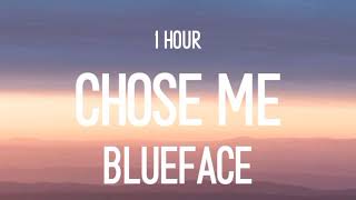 Blueface  Chose Me  1 hour