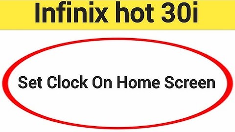 How to set clock on home screen, Infinix hot 30i me time set kaise karen