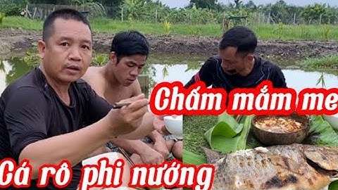 Cá Rô phi nướng chấm mắm me của team thánh rau rừng