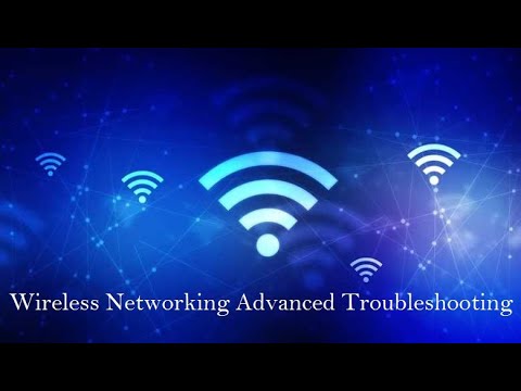 Wireless Networking Advanced Troubleshooting - 002 - Troubleshooting Tools - Troubleshooting