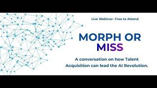 Morph or Miss: How Talent Acquisition Can Lead the AI Revolution
