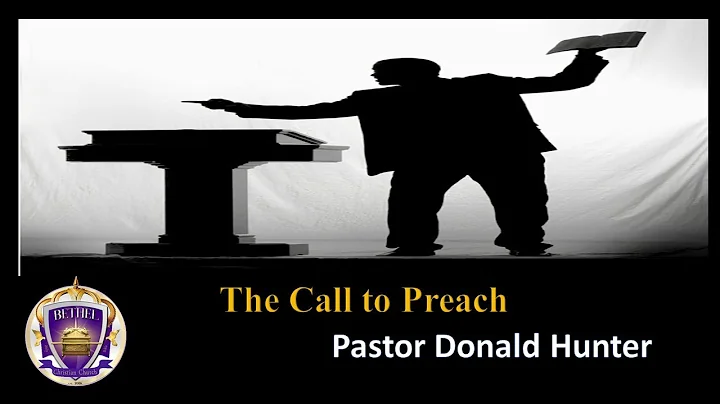 Donald Hunter - The Call to Preach