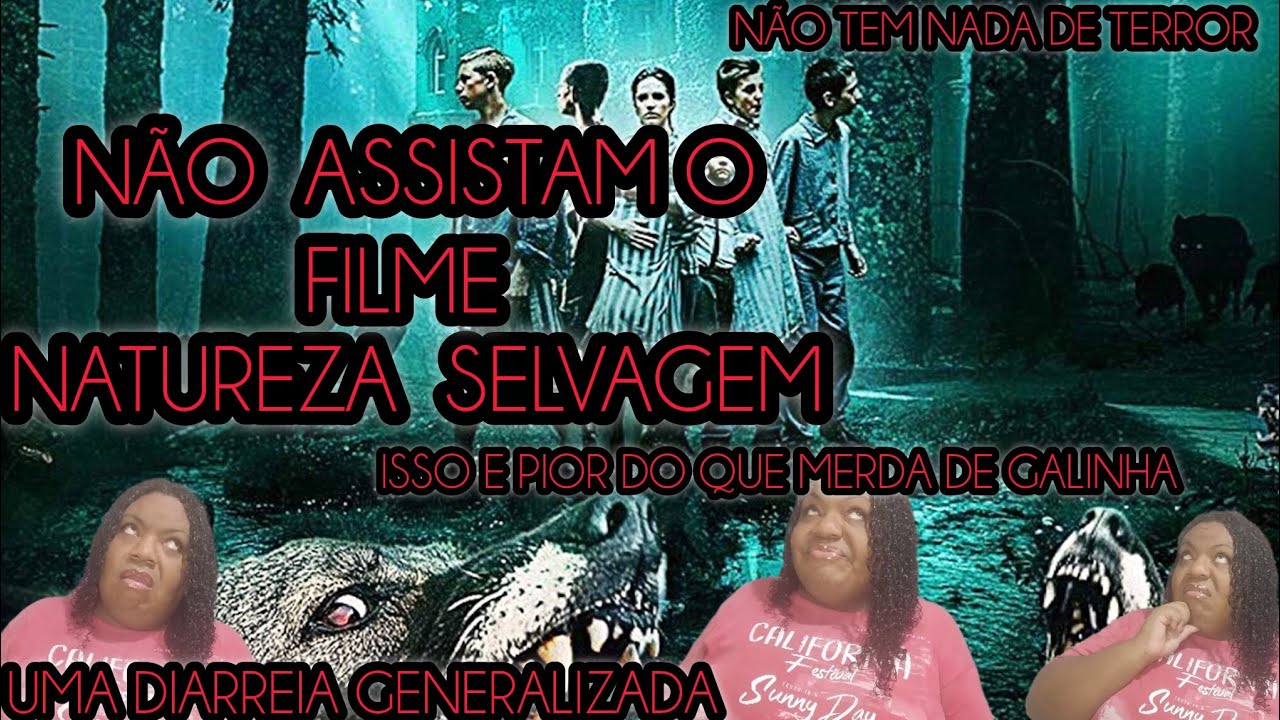 Não Assistam A Esse Filme ( Natureza Selvagem ) Uma Verdadeira Metamorfose De Titica de Galinha 🐔