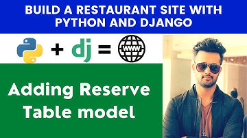 Adding Reserve Table model | Build A Restaurant Site With Python and Django