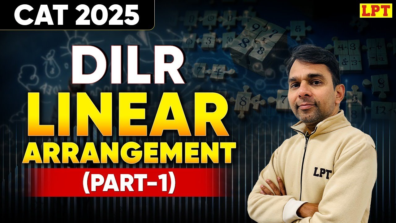 Linear Arrangement | Part 1 | DILR for CAT 2025 | CAT Exam Preparation ...