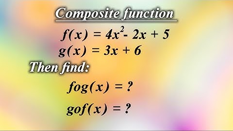 How to find composite functions like fog(x) and gof(x)