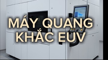 Máy quang khắc EUV, 1 câu chuyện thú vị đằng sau, công nghệ lõi vẫn do Mỹ nắm giữ