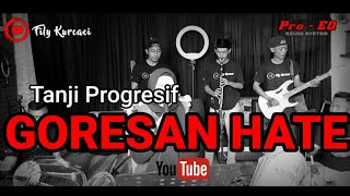 GORESAN HATE versi TANJI PROGRESIF - Teh Ela || FILY KURCACI live sunda buhun