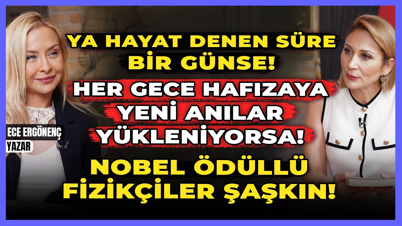 Ya Hayat Denen Süre Bir Günse! Her Gece Yeni Anılar Yükleniyorsa! Nobel Ödüllü Fizikçiler Şaşkın!