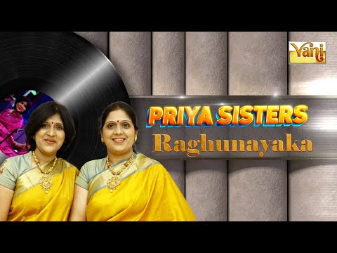 Devotional Delights Raghunayaka Carnatic Song by Priya Sisters Best Carnatic Devotional Songs