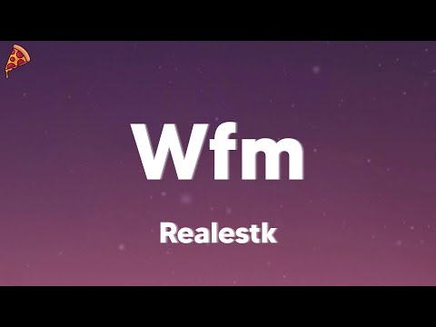 RealestK - WFM (Lyrics) 