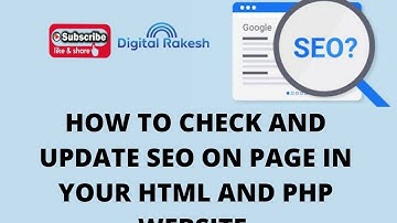 How to check and update seo on page in your html and php website | Digital Rakesh