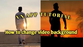 How To Change Video Background VN App Tutorial | Video Ka Background Kaise Change Kare | VN APP screenshot 3