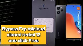 Bypass frp xiaomi redmi 12 one click free