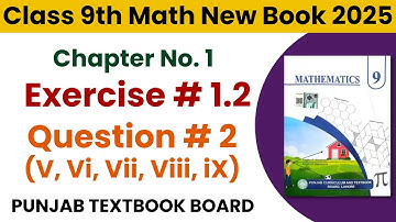 9th Class Math| Chapter 1 Exercise 1.2 Question 2(v, vi, vii, viii, ix) new book 2025| ex 1.2 Q 2