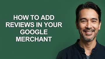 How to Add Reviews in Your Google Merchant - KevinHowTo