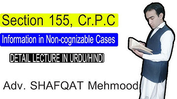 crpc Lecture # 5 ||Section 155, Cr.P.C|| |information in non cognizable cases| Adv. Shafqat Mehmood