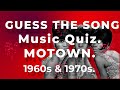 Music Quiz '60s & '70s MOTOWN Selection Guess the Song, Artist & Year. Intro's with answers.