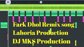 Fark Dhol Remix Lahoria Production Gippy Grewal Ft DJ MKS Production