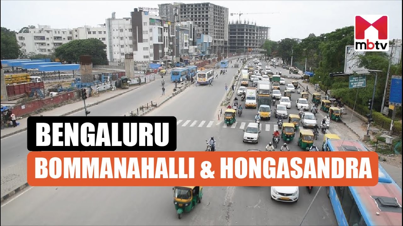 Locality Review Bommanahalli & Hongasandra, Bengaluru MBTV YouTube