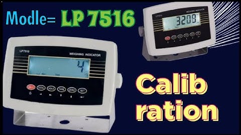 Modle LP 7516 indicator Calibration| Calibratio D60 indicator | How to Calibrat Digital Weight Scale