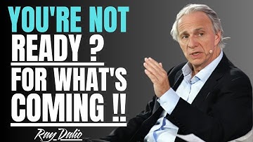 RAY DALIO: NO ONE IS PREPARED FOR WHAT