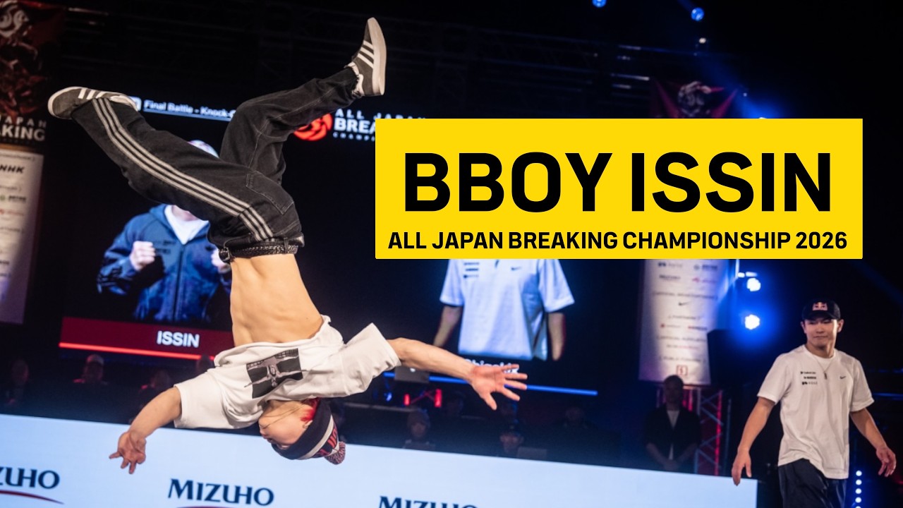 Bboy Issin! All Japan Breaking Championship 2026 Recap Final Version
