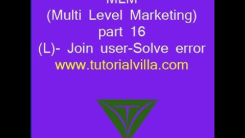 MLM(Multi Level Marketing) website using php part 16(L)- Join user - solve error