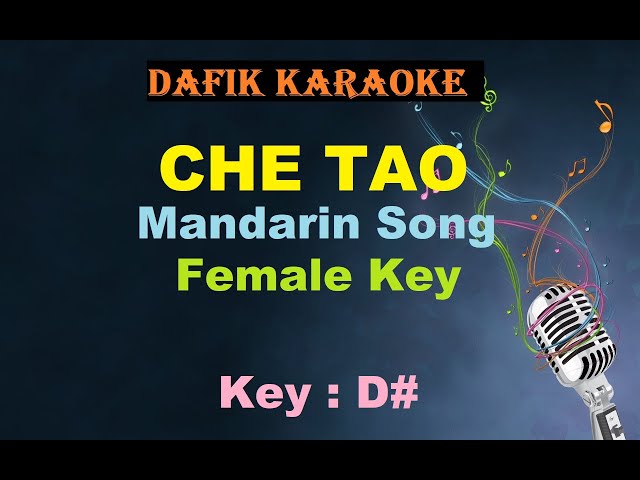 Che Tao (Karaoke) Mandarin Song ,Female  key D# class=