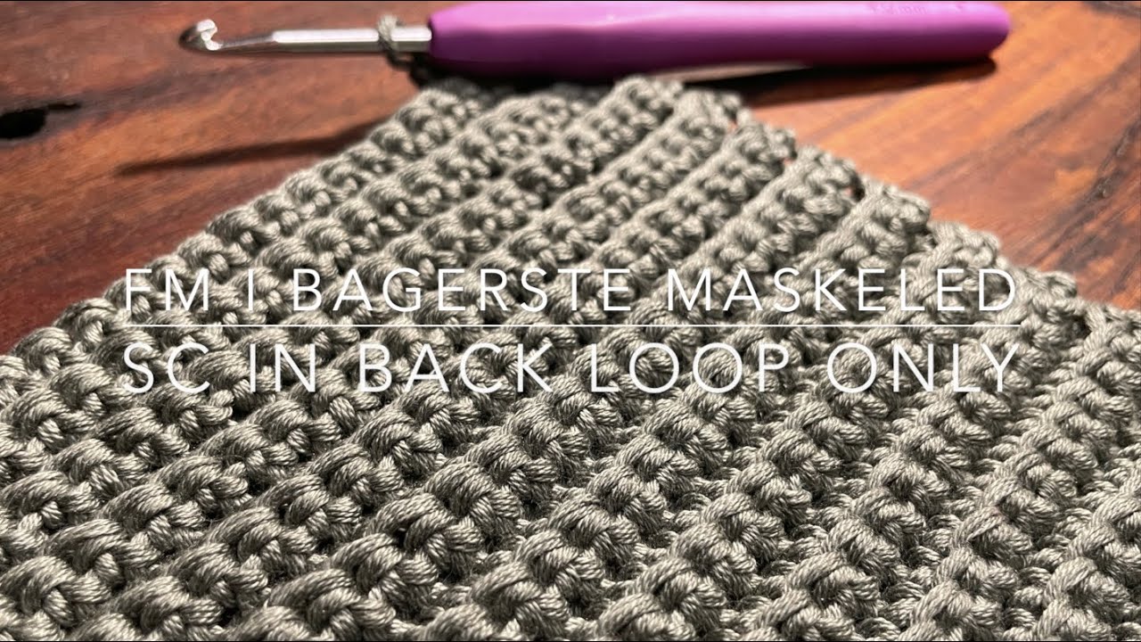 Mastering Ribbing: Back Loop Single Crochet Tutorial 🧶 Lær at Hækle ...