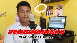 Vicky Salamor - Pembimbingku _ Claudio Matulessy ( Cover )