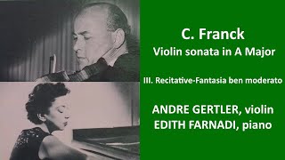 Cesar Franck: Sonata violin &amp; piano Gertler Farnadi.  III Recitative - Fantasia ben moderato