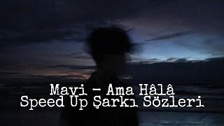 Mavi - Ama Hâlâ Speed Up Şarkı Sözleri (Lyrics Video) | Sensei