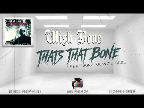 Wish Bone - Thats That Bone Ft. Krayzie Bone (2023 Remix)