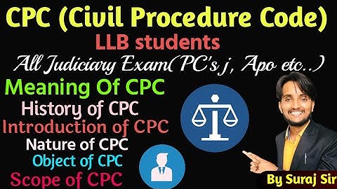 CPC (Civil Procedure of Code 1908) Meaning,History, Introduction,Nature,object,scope #llb #pcsj 💥