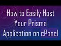 How to Easily Host Your Prisma Application on cPanel