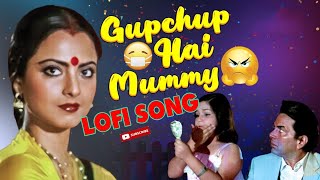 Gupchup Hai Mummy Lofi song (slow   reverb)  | Baazi (1984) | Dharmendra, Rekha | skyhelper