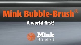 Mink Bubble-Brush® a perfect seal with so much flexibility