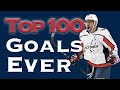 Top 100 Alex Ovechkin Goals EVER!