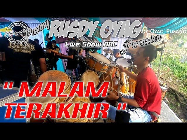 #PUSANG RUSDY OYAG PERCUSSION - MALAM TERAKHIR class=