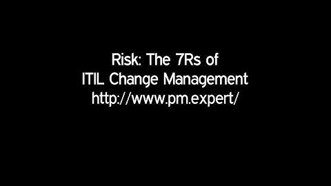 The 7Rs of ITIL Change Management - Risk